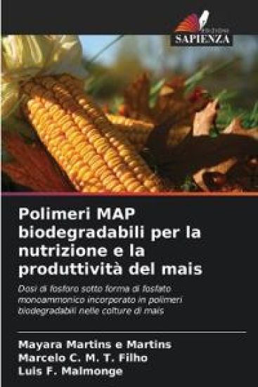 Polimeri MAP biodegradabili per la nutrizione e la produttività del mais