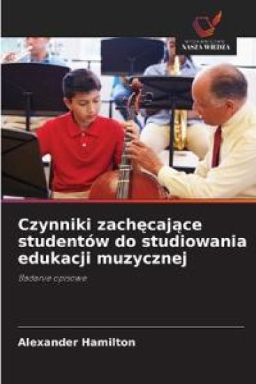 Czynniki zach¿caj¿ce studentów do studiowania edukacji muzycznej
