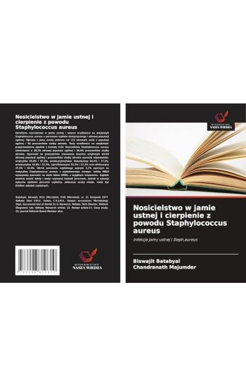 Nosicielstwo w jamie ustnej i cierpienie z powodu Staphylococcus aureus