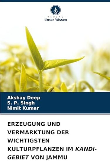 ERZEUGUNG UND VERMARKTUNG DER WICHTIGSTEN KULTURPFLANZEN IM KANDI-GEBIET VON JAMMU