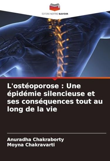 L'ostéoporose : Une épidémie silencieuse et ses conséquences tout au long de la vie
