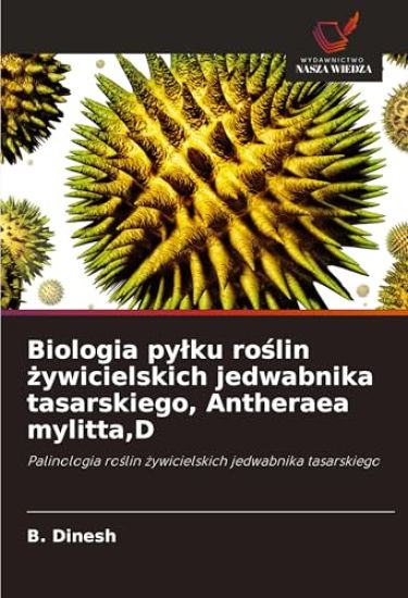Biologia py¿ku ro¿lin ¿ywicielskich jedwabnika tasarskiego, Antheraea mylitta,D