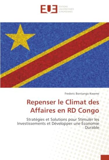Repenser le Climat des Affaires en RD Congo