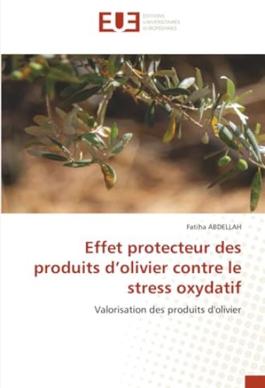 Effet protecteur des produits d'olivier contre le stress oxydatif