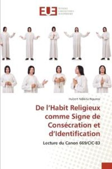 De l'Habit Religieux comme Signe de Consécration et d'Identification