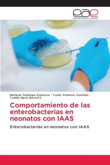 Comportamiento de las enterobacterias en neonatos con IAAS