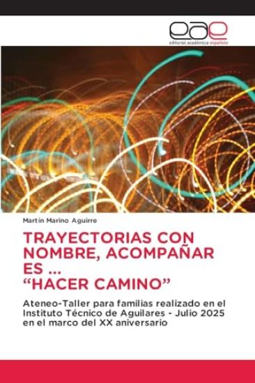 Trayectorias Con Nombre, Acompañar Es ... "Hacer Camino"