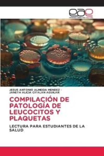 Compilación de Patología de Leucocitos Y Plaquetas