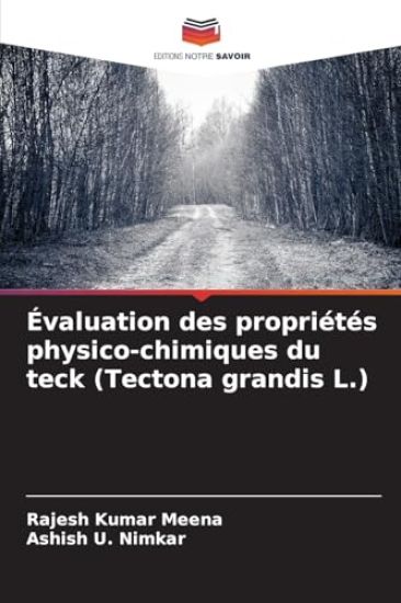 Évaluation des propriétés physico-chimiques du teck (Tectona grandis L.)