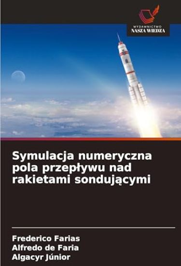Symulacja numeryczna pola przeplywu nad rakietami sondujacymi