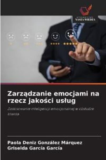 Zarzadzanie emocjami na rzecz jakosci uslug
