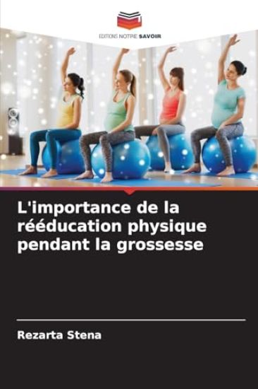 L'importance de la rééducation physique pendant la grossesse