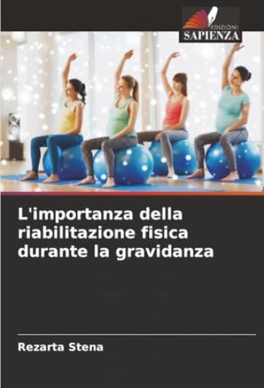 L'importanza della riabilitazione fisica durante la gravidanza