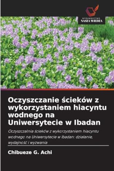 Oczyszczanie scieków z wykorzystaniem hiacyntu wodnego na Uniwersytecie w Ibadan
