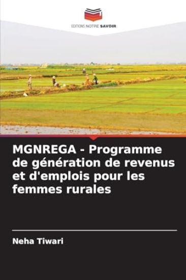 MGNREGA - Programme de génération de revenus et d'emplois pour les femmes rurales