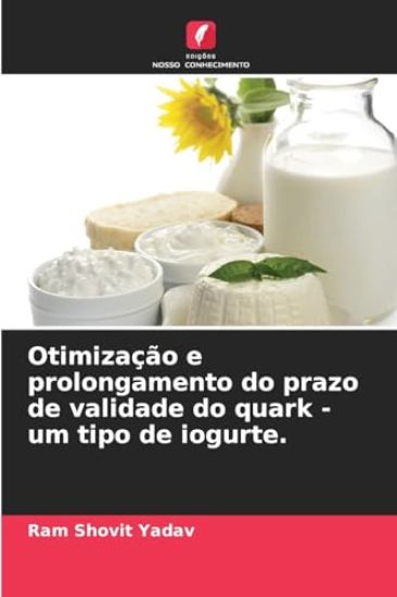 Otimização e prolongamento do prazo de validade do quark - um tipo de iogurte.