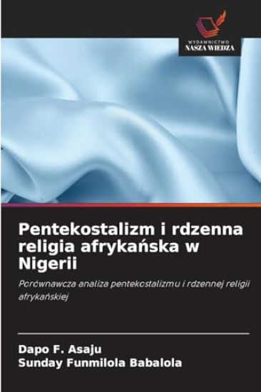 Pentekostalizm i rdzenna religia afrykanska w Nigerii