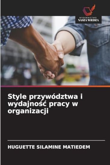 Style przywództwa i wydajnośc pracy w organizacji