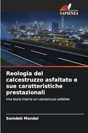 Reologia del calcestruzzo asfaltato e sue caratteristiche prestazionali