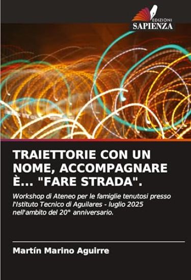 Traiettorie Con Un Nome, Accompagnare È... "Fare Strada".
