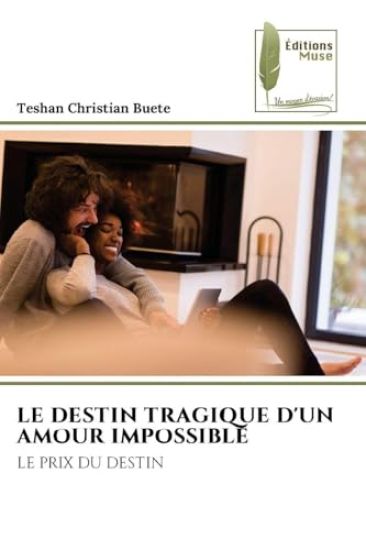 Le Destin Tragique d'Un Amour Impossible