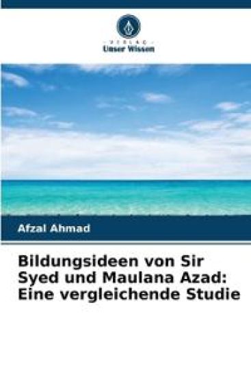 Bildungsideen von Sir Syed und Maulana Azad