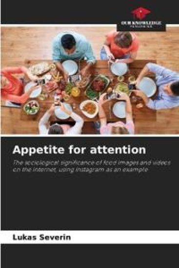 Appetite for attention