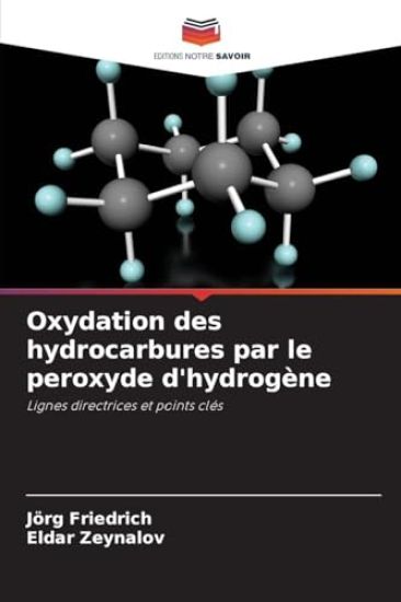 Oxydation des hydrocarbures par le peroxyde d'hydrogène