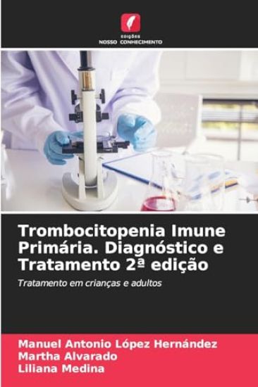 Trombocitopenia Imune Primária. Diagnóstico e Tratamento 2a edição