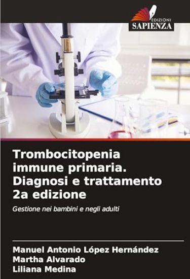 Trombocitopenia immune primaria. Diagnosi e trattamento 2a edizione