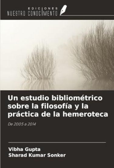 Un estudio bibliométrico sobre la filosofía y la práctica de la hemeroteca