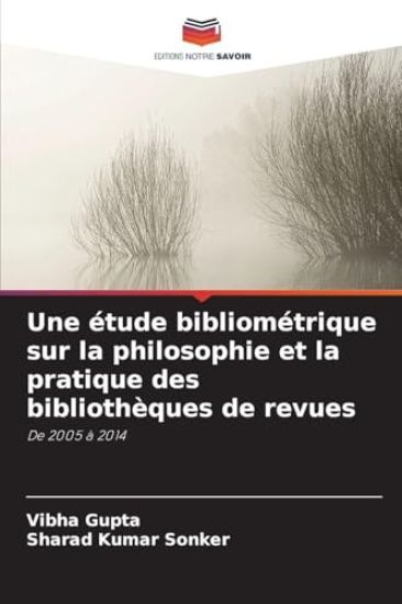 Une étude bibliométrique sur la philosophie et la pratique des bibliothèques de revues