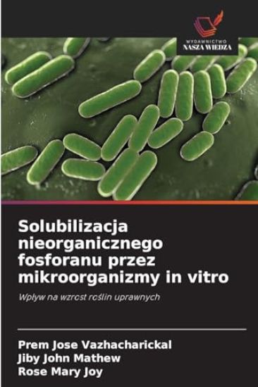 Solubilizacja nieorganicznego fosforanu przez mikroorganizmy in vitro
