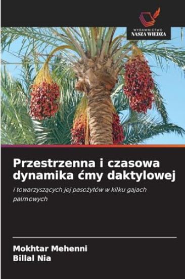 Przestrzenna i czasowa dynamika cmy daktylowej