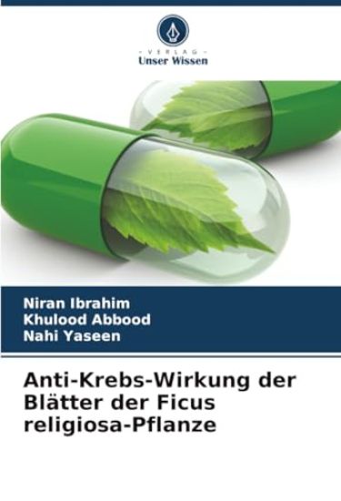 Anti-Krebs-Wirkung der Blätter der Ficus religiosa-Pflanze