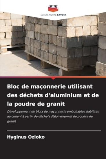 Bloc de maçonnerie utilisant des déchets d'aluminium et de la poudre de granit
