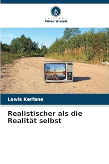 Realistischer als die Realität selbst