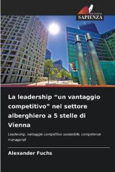 La leadership "un vantaggio competitivo" nel settore alberghiero a 5 stelle di Vienna