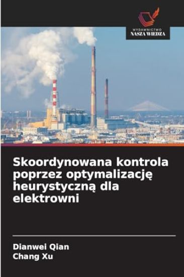 Skoordynowana kontrola poprzez optymalizacje heurystyczna dla elektrowni