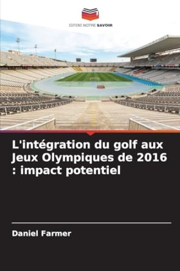 L'intégration du golf aux Jeux Olympiques de 2016