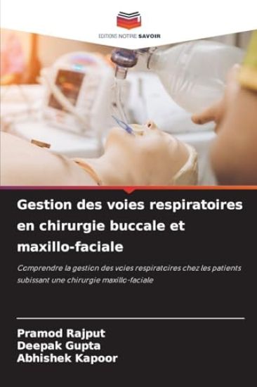 Gestion des voies respiratoires en chirurgie buccale et maxillo-faciale