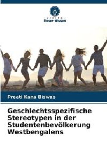 Geschlechtsspezifische Stereotypen in der Studentenbevölkerung Westbengalens