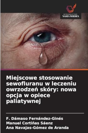 Miejscowe stosowanie sewofluranu w leczeniu owrzodzen skóry