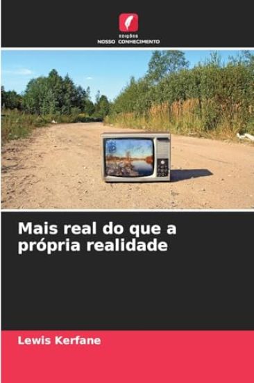 Mais real do que a própria realidade