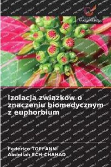 Izolacja zwiazków o znaczeniu biomedycznym z euphorbium
