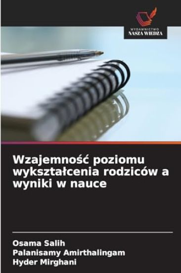 Wzajemnosc poziomu wyksztalcenia rodziców a wyniki w nauce