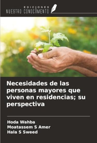 Necesidades de las personas mayores que viven en residencias; su perspectiva