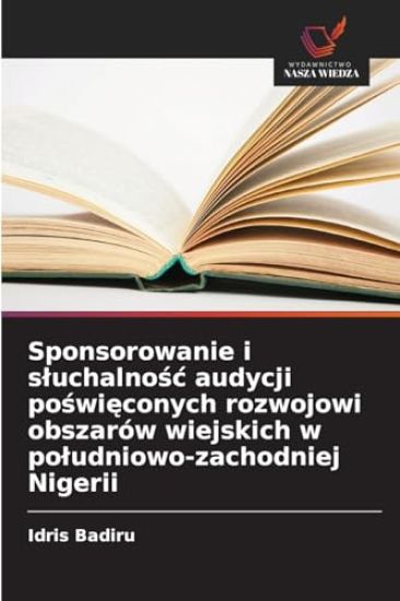 Sponsorowanie i sluchalnosc audycji poswieconych rozwojowi obszarów wiejskich w poludniowo-zachodniej Nigerii