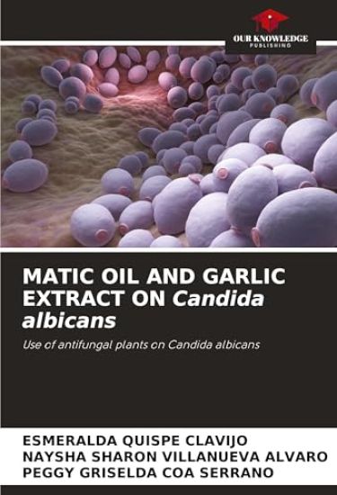 MATIC OIL AND GARLIC EXTRACT ON Candida albicans