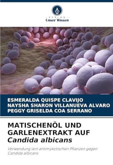 MATISCHENÖL UND GARLENEXTRAKT AUF Candida albicans